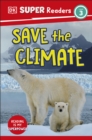 DK Super Readers Level 3 Save the Climate - eBook