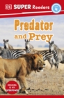 DK Super Readers Level 4 Predator and Prey - Book