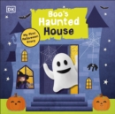 Boo's Haunted House : Filled With Spooky Creatures, Ghosts, and Monsters! - eBook