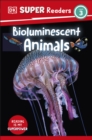 DK Super Readers Level 3 Bioluminescent Animals - Book