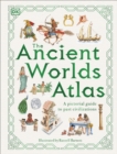 The Ancient Worlds Atlas : A Pictorial Guide to Past Civilizations - Book