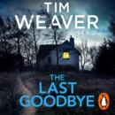 The Last Goodbye : The heart-pounding new thriller from the bestselling author of The Blackbird - eAudiobook