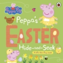 Peppa Pig: Peppa's Easter Hide and Seek : A lift-the-flap book - Book
