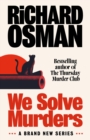 We Solve Murders : The brand-new murder mystery from the Sunday Times bestselling author of The Thursday Murder Club - eBook