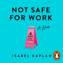 Not Safe For Work : Author of the viral essay 'My boyfriend, a writer, broke up with me because I am a writer' - eAudiobook