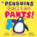 Penguins Don't Like Pants! - eBook