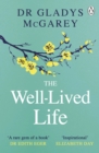 The Well-Lived Life : A 102-Year-Old Doctor's Six Secrets to Health and Happiness at Every Age - eBook