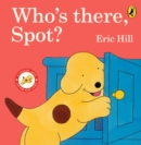 Who's There, Spot? - Book