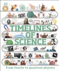Timelines of Science : From Fossils to Quantum Physics - eBook