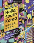 Hello, South Korea : Meet the Country Behind Hallyu - Book