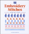 Embroidery Stitches Step-by-Step : The Ideal Guide to Stitching, Whatever Your Level of Expertise - eBook