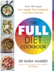 The Full Diet Cookbook : Over 100 delicious recipes to lose weight, feel energised and live life to the full - eBook