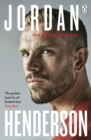 Jordan Henderson: The Autobiography : The must-read autobiography from Liverpool s beloved captain - eBook