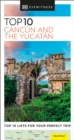 DK Eyewitness Top 10 Cancun and the Yucatan - Book