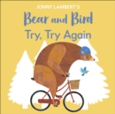 Jonny Lambert’s Bear and Bird: Try, Try Again - eBook