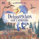 A Dinosaur's Day: Deinonychus Goes Hunting - eBook