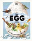 The Egg Book : See How Baby Animals Hatch, Step By Step! - eBook
