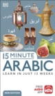 15 Minute Arabic : Learn in Just 12 Weeks - Book