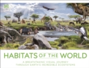 Habitats of the World : A Breathtaking Visual Journey Through Earth's Incredible Ecosystems - eBook