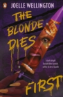 The Blonde Dies First : Discover the brand-new YA horror thriller from the author of Their Vicious Games - eBook