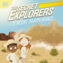 The Secret Explorers and the Desert Disappearance - eAudiobook
