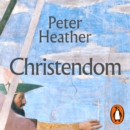 Christendom : The Triumph of a Religion - eAudiobook