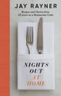 Nights Out At Home : Recipes and Stories from 25 years as a restaurant critic - Book