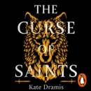 The Curse of Saints : The Spellbinding No 2 Sunday Times Bestseller - eAudiobook