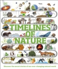 Timelines of Nature : Discover the Secret Stories of Our Ever-Changing Natural World - eBook