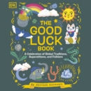 The Good Luck Book : A Celebration of Global Traditions, Superstitions, and Folklore - eAudiobook