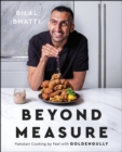 Beyond Measure : Pakistani Cooking by Feel with GoldenGully: A Cookbook - eBook