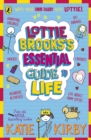 Lottie Brooks’s Essential Guide to Life : Write Your own Diary with Lottie: activities and advice from the hilarious Lottie Brooks! - Book