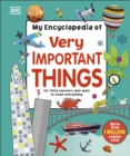 My Encyclopedia of Very Important Things : For Little Learners Who Want to Know Everything - eBook