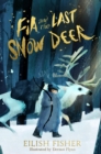 Fia and the Last Snow Deer - eBook