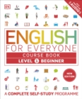 English for Everyone Course Book Level 1 Beginner : A Complete Self-Study Programme - Book