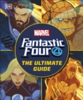 Fantastic Four The Ultimate Guide : The Ultimate Guide to Marvel’s Original Super Hero Family - Book