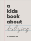 A Kids Book About Bullying - Book