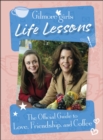 Gilmore Girls Life Lessons : The Official Guide to Love, Friendship, and Coffee - Book