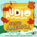 Ladybird Audio Adventures: North America - eAudiobook