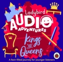 Ladybird Audio Adventures: Kings and Queens - eAudiobook