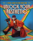 Unlock Your Aesthetic : A Visual Guide to Find Your Vibe - eBook