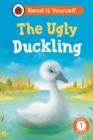 The Ugly Duckling:  Read It Yourself - Level 1 Early Reader - Book