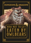 Dungeons & Dragons How Not To Get Eaten by Owlbears - Book