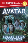 DK Super Readers Level 2 Avatar Sullys Stick Together - Book