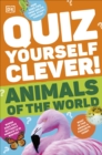 Quiz Yourself Clever! Animals of the World - Book