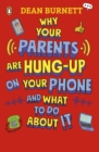 Why Your Parents Are Hung-Up on Your Phone and What To Do About It - Book