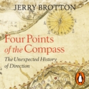 Four Points of the Compass : The Unexpected History of Direction - eAudiobook