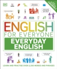 English for Everyone Everyday English : Learn and Practise Over 1,500 Words and Phrases - eBook