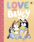 Bluey: Love from Bluey - eBook