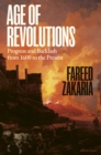 Age of Revolutions : Progress and Backlash from 1600 to the Present - Book